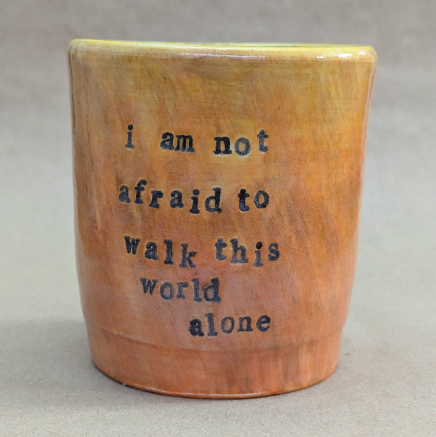 I Am Not Afraid Tumbler