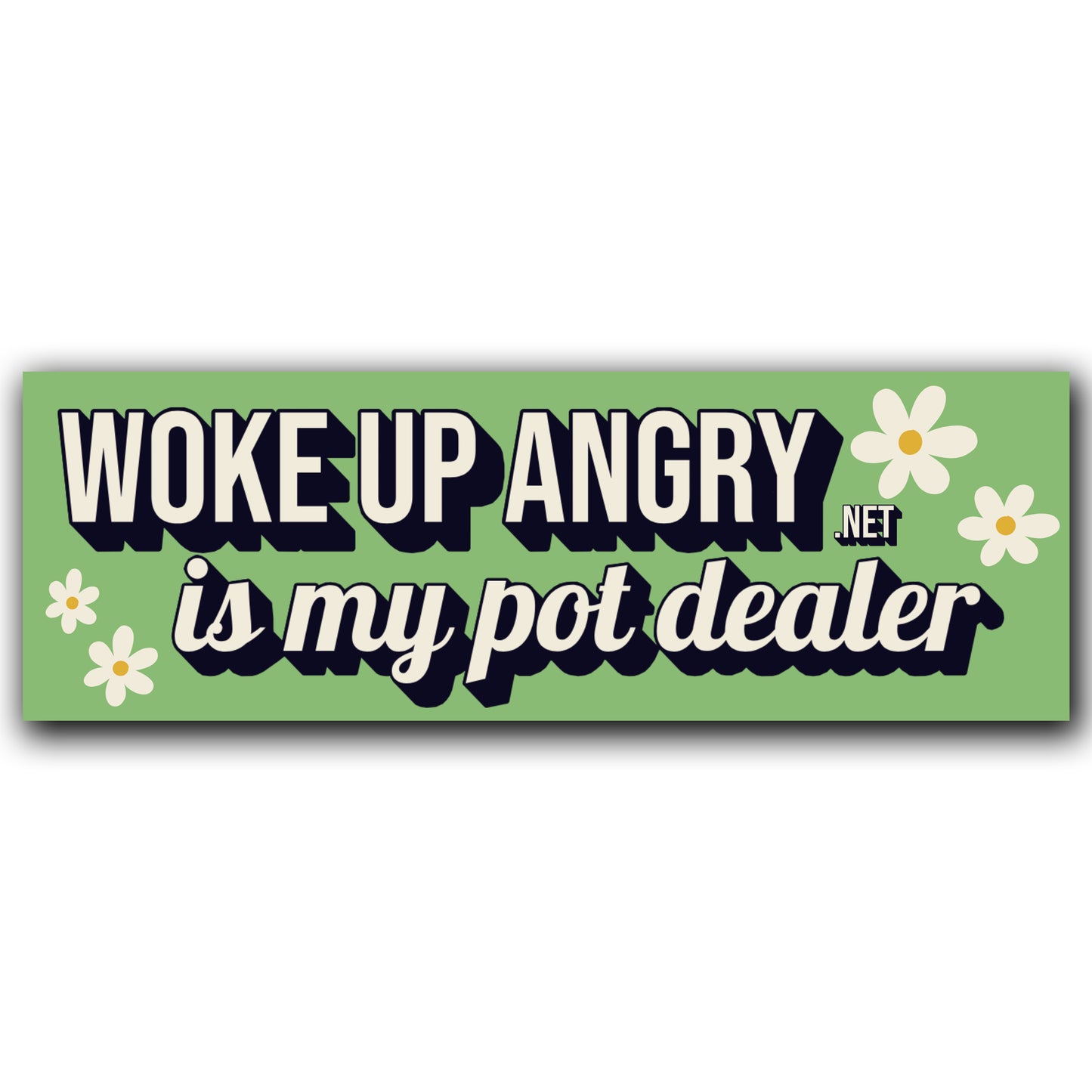 Sticker: Woke Up Angry Is My Pot Dealer