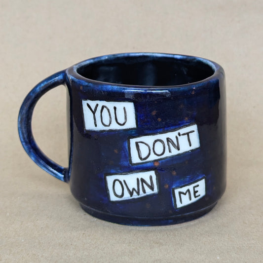 You Don't Own Me Mug