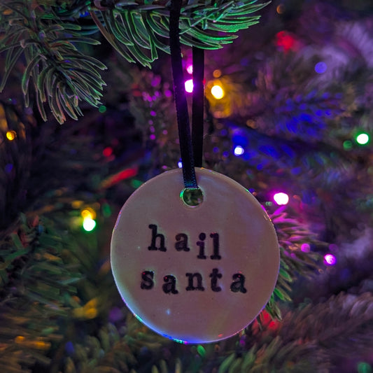 Ornament: Hail Santa
