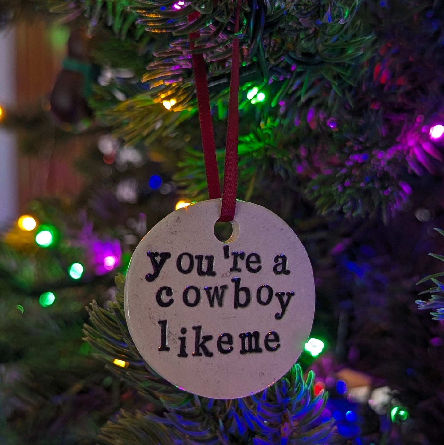 Ornament: You're a cowboy like me