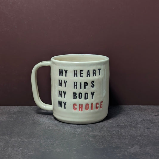 Mug: My Body, My Choice