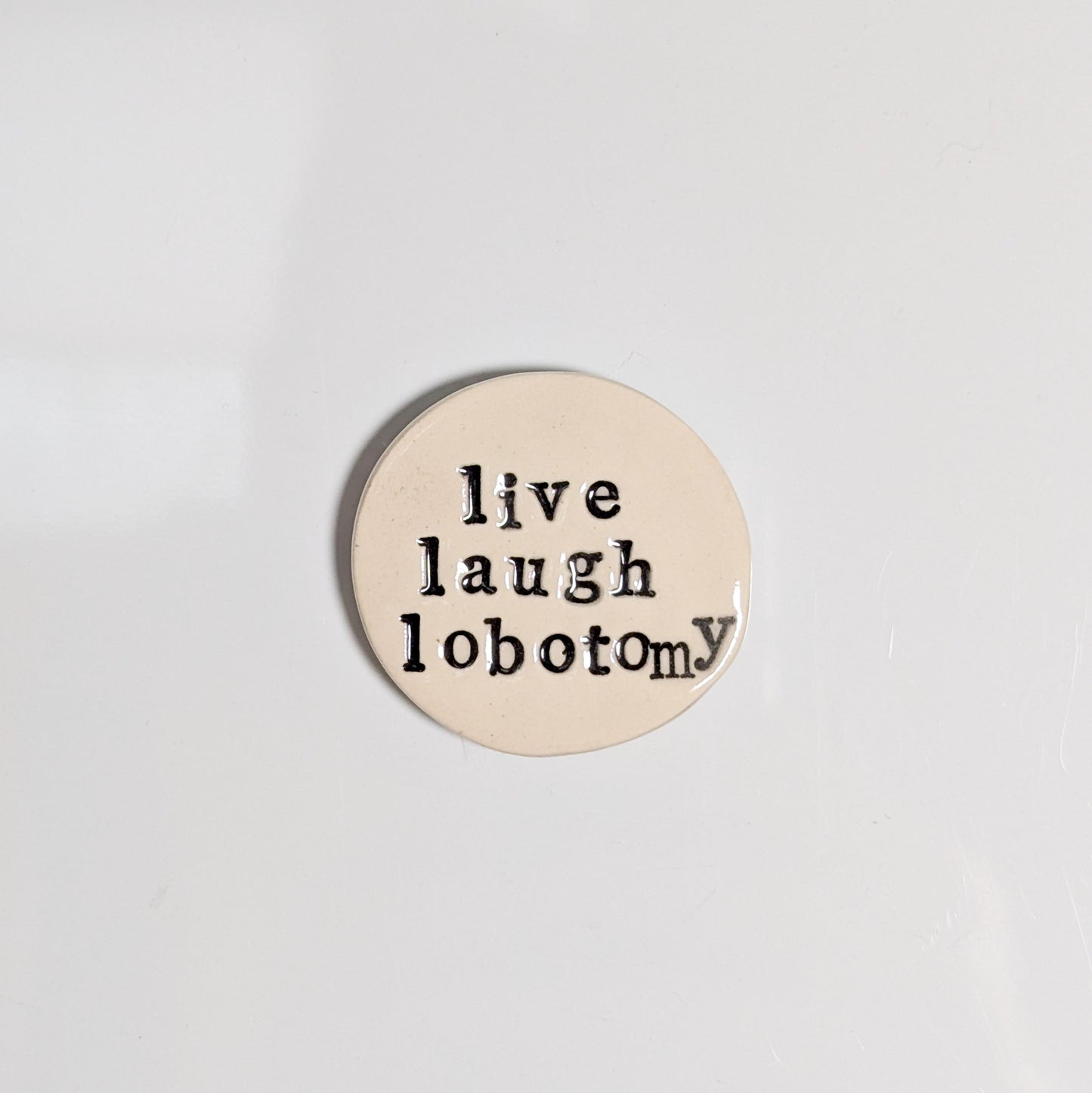 Magnet: Live, Laugh, Lobotomy
