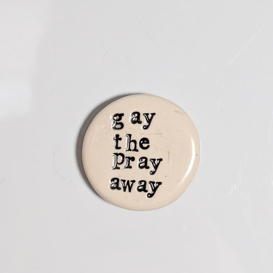 Magnet: Gay the Pray Away