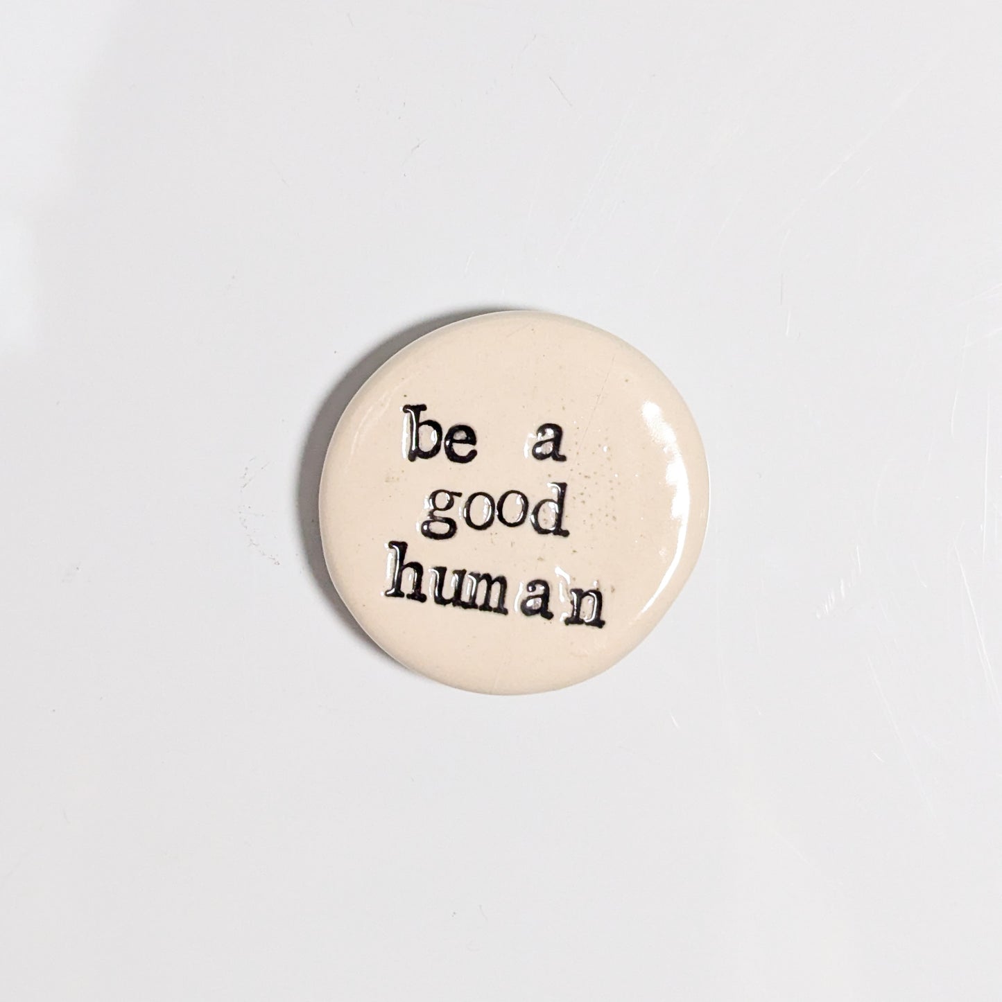 Magnet: Be A Good Human