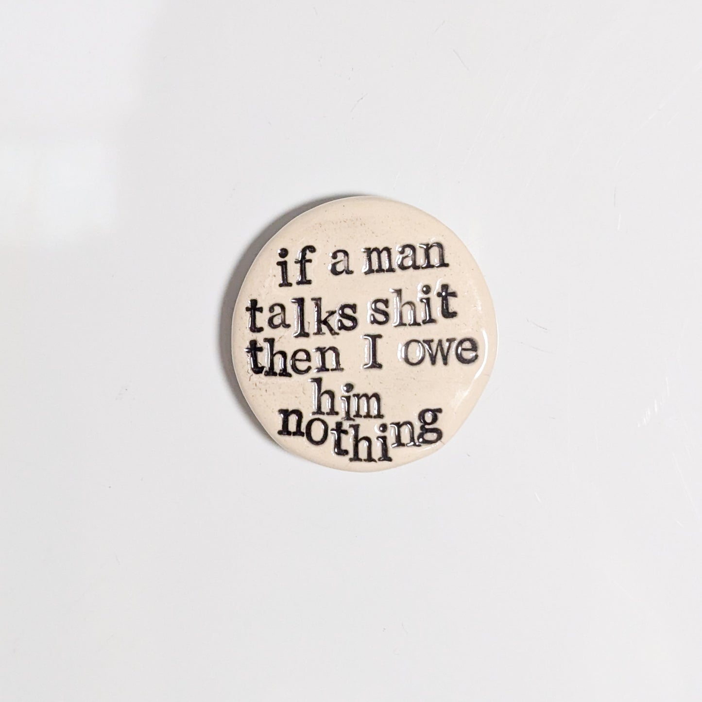 Magnet: If A Man Talks Shit