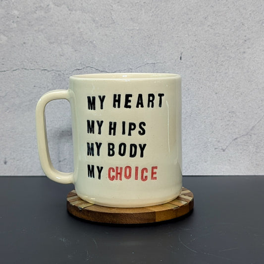 Mug: My Body, My Choice