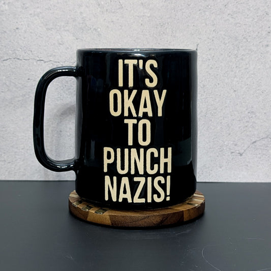 Mug: It's Okay To Punch Nazis!